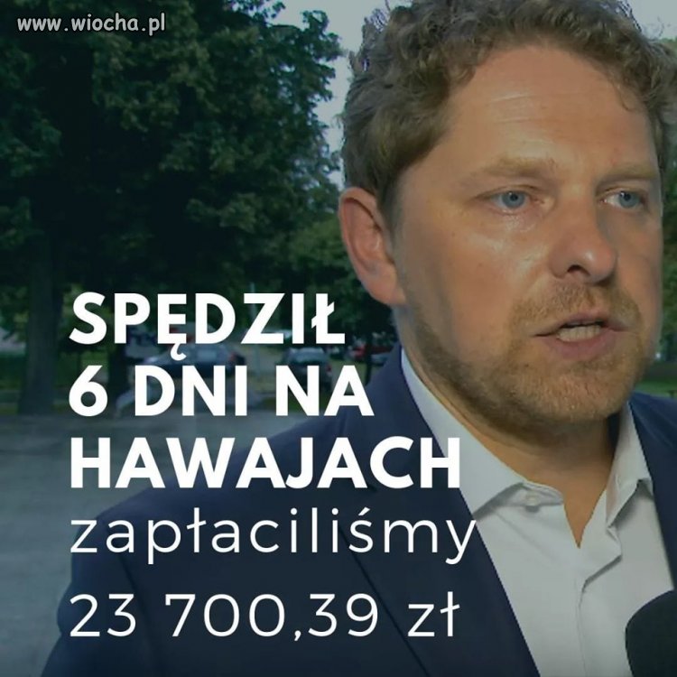 Marek Opioła (PiS) poleciał na 6 dni na Hawaje ...