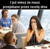 I już wiesz...