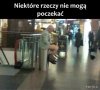 Niektóre rzeczy nie mogą poczekać