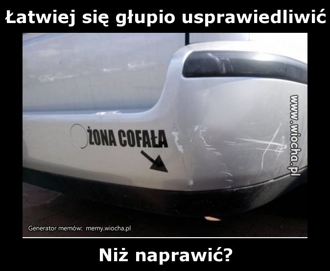 Łatwiej się głupio usprawiedliwić