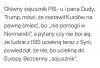 Można polegać jak na Trumpie