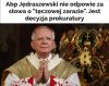 Ale ja jako zwykły obywatel tak powiedział o nich