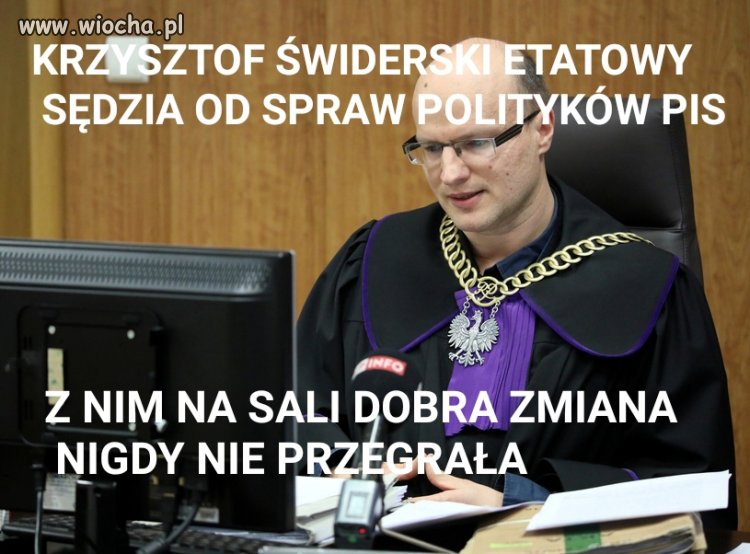 Nie ma to jak mieć  swojego sędziego