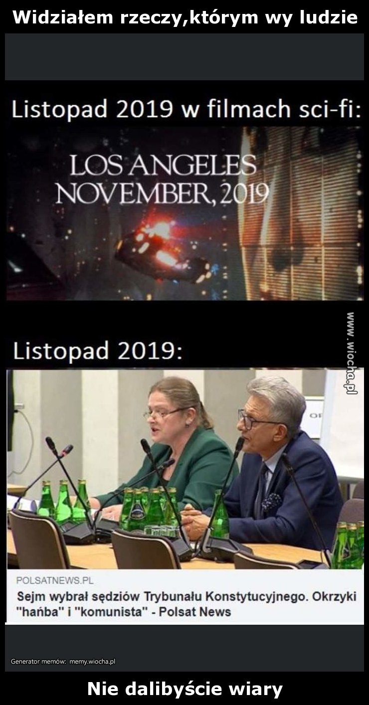 Widziałem rzeczy,którym wy ludzie