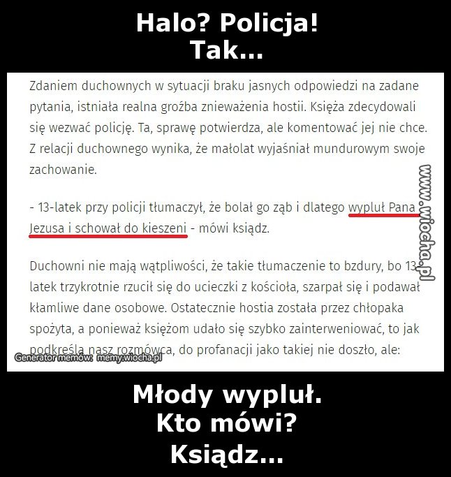 Halo? Policja!
Tak...