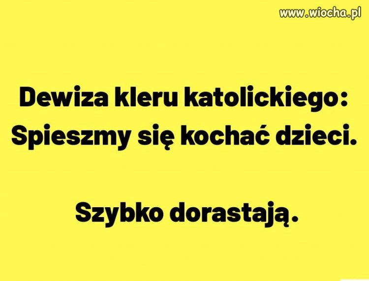 A do klechów lepiej się nie przyzwyczajać ...