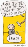 Marzenie prezesika ...