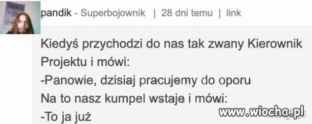 Dzisiaj pracujemy do oporu