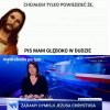 Dla pisu wszystko bez możliwe