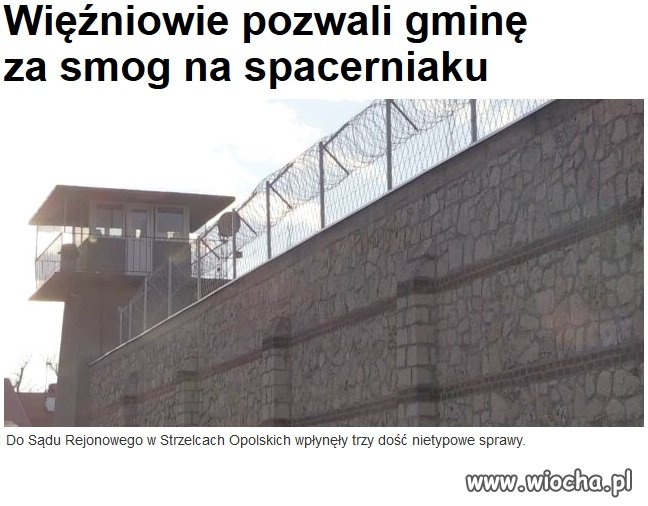Więźniowie nie chcą byle jakim powietrzem oddychać