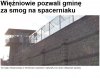 Więźniowie nie chcą byle jakim powietrzem oddychać