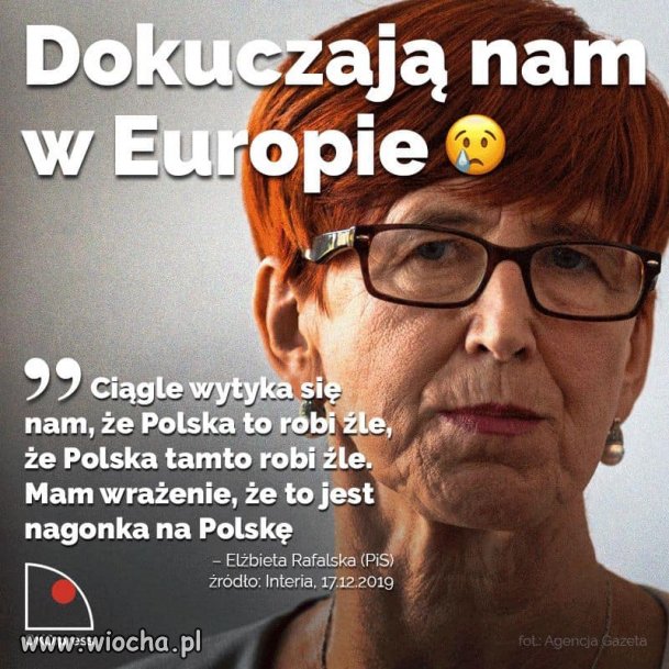 A mówili że to Europa nam zazdrości