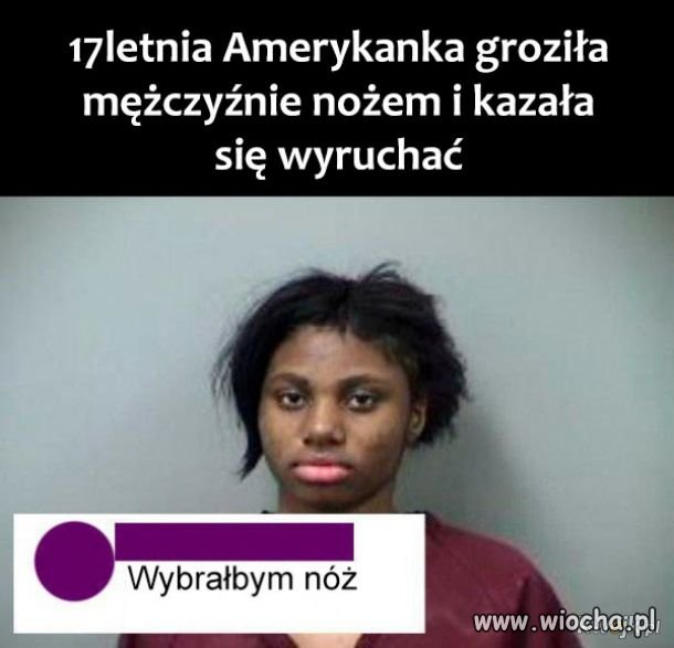 Wybrałbym nóż 