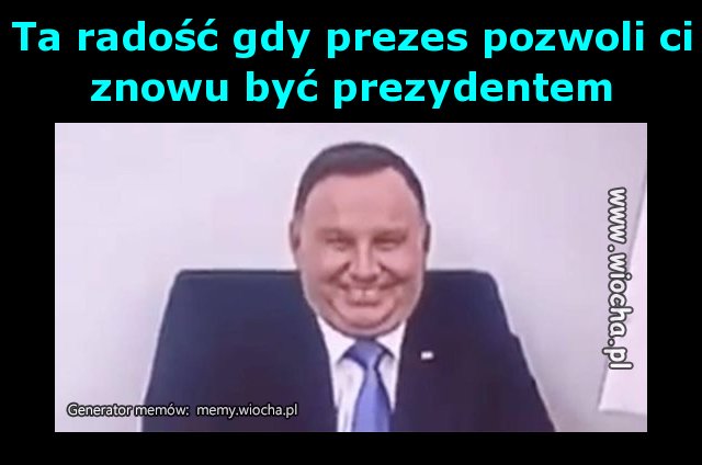 Ta radość gdy prezes pozwoli ci znowu być