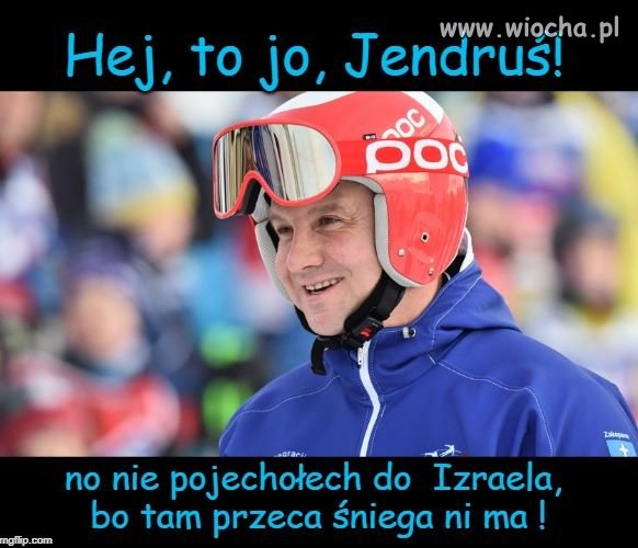 Hej ,to jo, Jendruś!