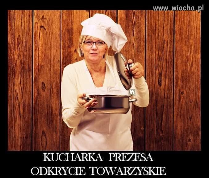 Już ona mu ugotuje ...