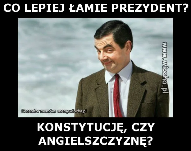 CO LEPIEJ ŁAMIE PREZYDENT?