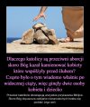 No właśnie, dlaczego ?