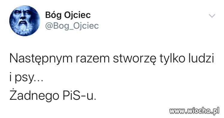 Jeśli on istnieje to zrobiłby dobrze