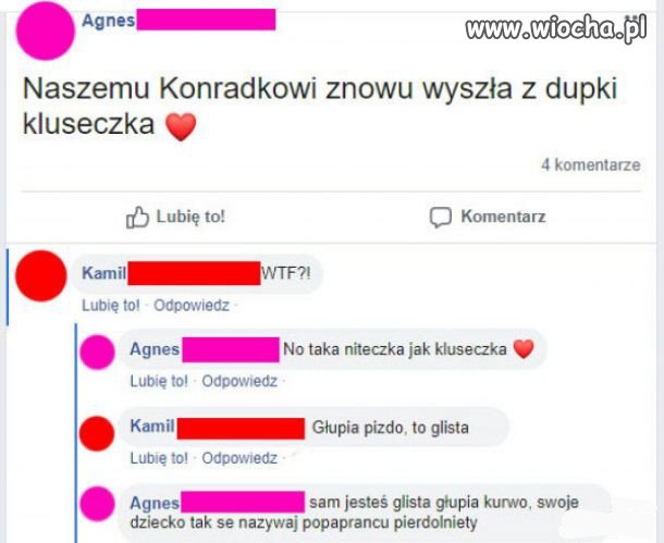 "Kluseczka z dupki..."
