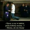 Panowie skoro weszliśmy w wielki post,