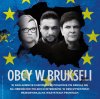 W Brukseli europosłowie prawicy kreują się na 