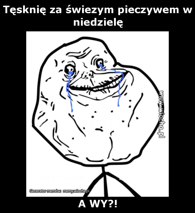 Tęsknię za świeżym pieczywem w niedzielę 