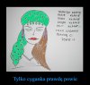 Cyganka prawde Ci powie 