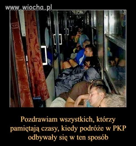 Podróże w PKP  kto pamięta. 