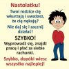Kto nigdy nie był takim kozakiem