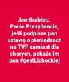 Co, ja nie podpiszę ...