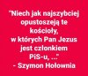 Niech jak najszybciej opustoszeją wszystkie ...
