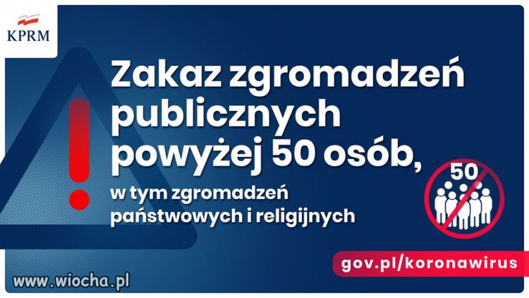 Zakaz zgromadzeń powyżej 50 osób .