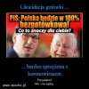 Zawsze wyjdą na swoje.