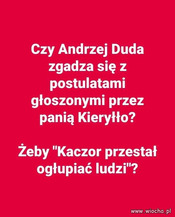 Duda pewnie myśli, że z tą panią mu się upiecze ..
