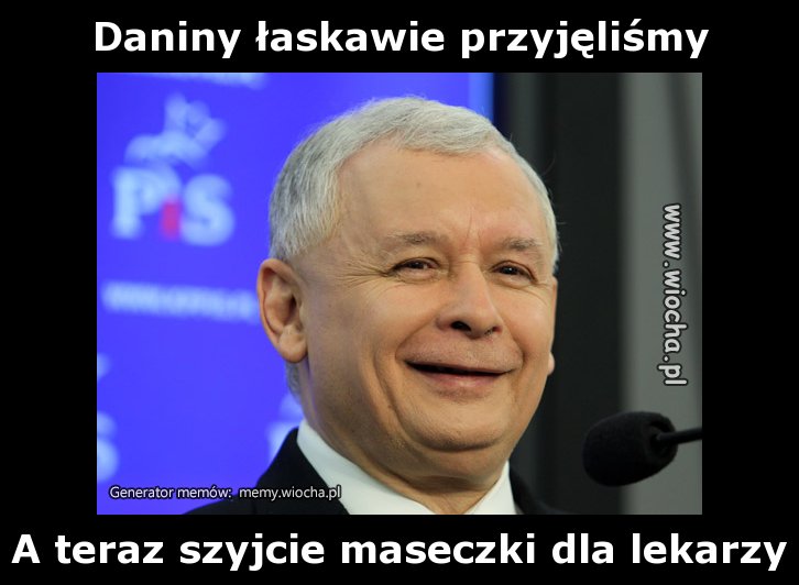 Daniny łaskawie przyjęliśmy