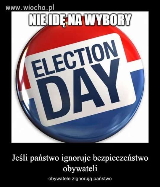 Nie idę na wybory .