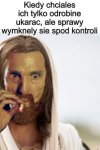 Kiedy chciałeś