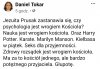 Głupota też ale główną siłą napędową jest