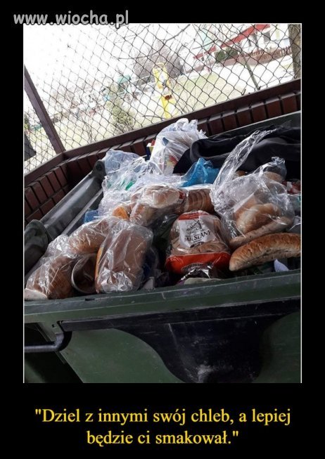 Tak ludzie szanują chleb.