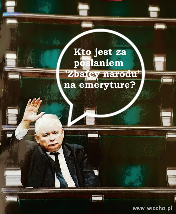 Emerytowany zbawca narodu.