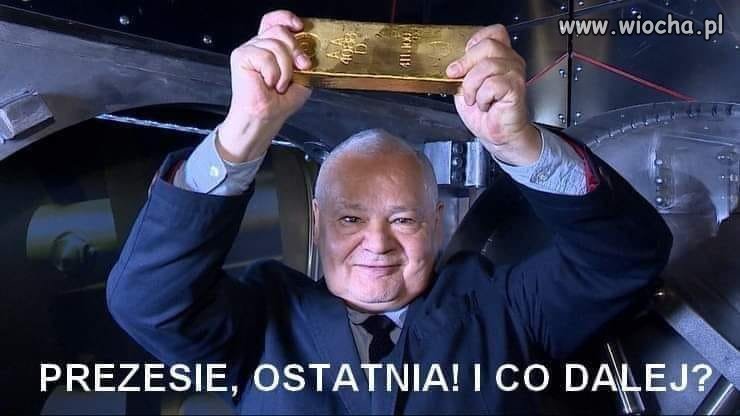 Prezesie, za to zamów sobie ładny nagrobek ...