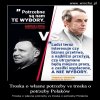 Za wszelką cenę  do koryta .