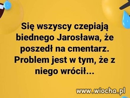 Spoko. Niebawem tam wróci ...