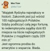 No co? Od bezdomnego dostał. 