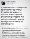 Nie wiem czy psychiatra pomoże. 
