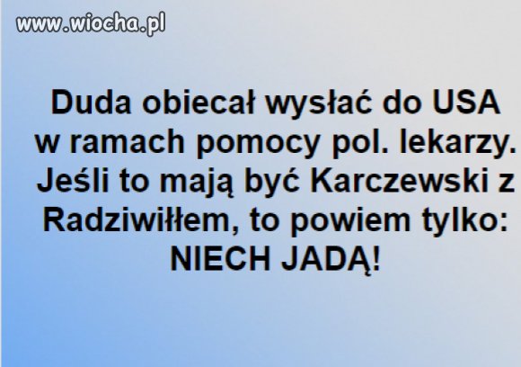 Niech jadą i nie wracają. 