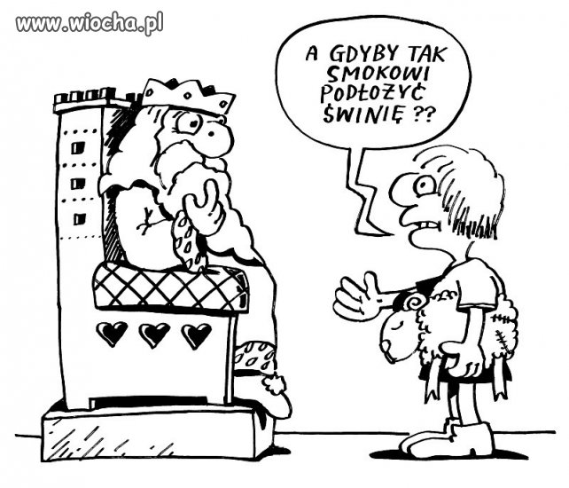 Sposobem go trzeba wziąć.