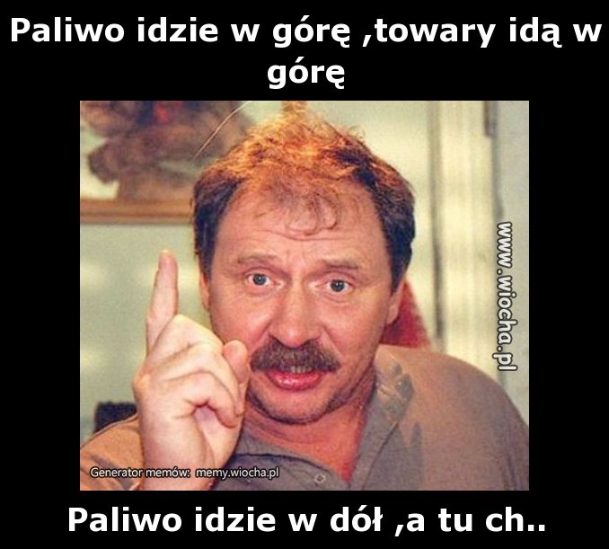 Paliwo idzie w górę ,towary idą w górę