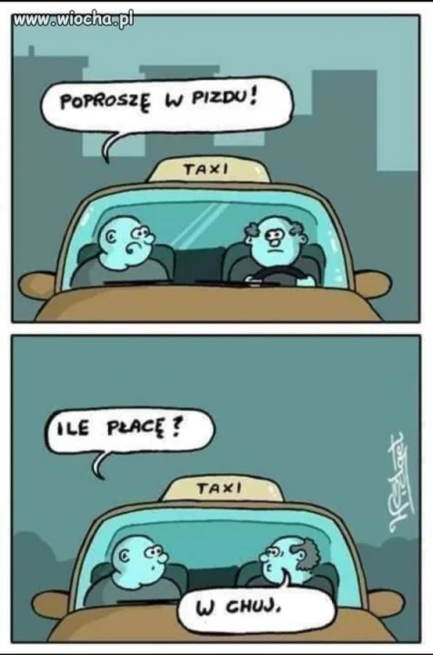 Ja też poproszę w pizdu...